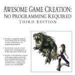 خرید و دانلود نسخه کامل کتاب Awesome Game Creation: No Programming Required