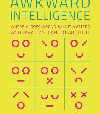 خرید و دانلود نسخه کامل کتاب Awkward intelligence. Where AI goes wrong, why it matters, and what we can do about it