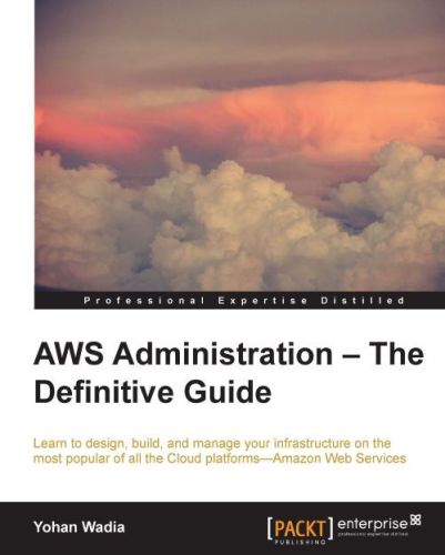خرید و دانلود نسخه کامل کتاب AWS Administration – The Definitive Guide_686cbb49aa58a.jpeg خرید و دانلود نسخه کامل کتاب AWS Administration – The Definitive Guide