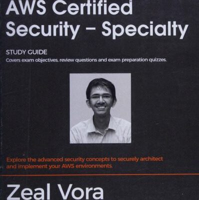 خرید و دانلود نسخه کامل کتاب AWS Certified Security – Specialty: Study Guide: Covers Exam Objectives, Review Questions and Exam Preparation Quizzes