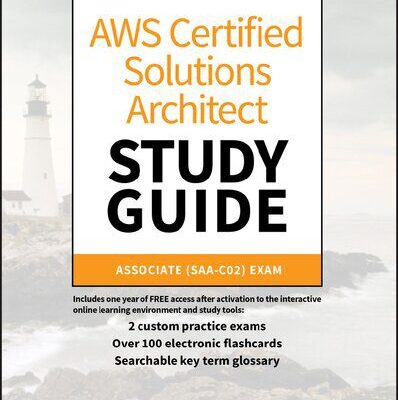 خرید و دانلود نسخه کامل کتاب AWS Certified Solutions Architect Study Guide, 3E- Associate SAA-C02 Exam (Aws Certified Solutions Architect Official: Associate Exam)