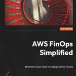خرید و دانلود نسخه کامل کتاب AWS FinOps Simplified: Eliminate cloud waste through practical FinOps