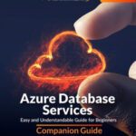 خرید و دانلود نسخه کامل کتاب Azure Database Services: Easy and Understandable Guide for Beginners