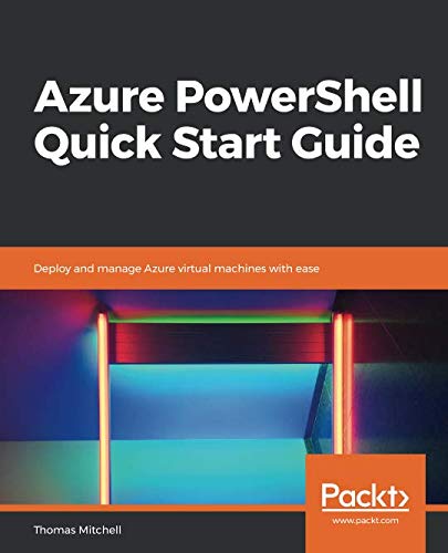 خرید و دانلود نسخه کامل کتاب Azure PowerShell Quick Start Guide: Deploy and manage Azure virtual machines with ease_687215f65af9a.jpeg خرید و دانلود نسخه کامل کتاب Azure PowerShell Quick Start Guide: Deploy and manage Azure virtual machines with ease
