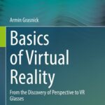 خرید و دانلود نسخه کامل کتاب Basics of Virtual Reality: From the Discovery of Perspective to VR Glasses