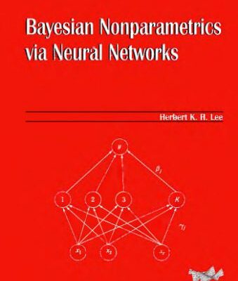 خرید و دانلود نسخه کامل کتاب Bayesian nonparametrics via neural networks
