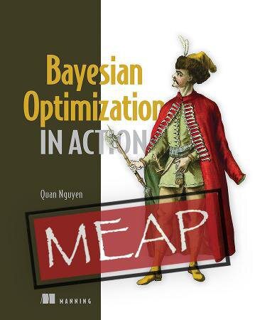 خرید و دانلود نسخه کامل کتاب Bayesian Optimization in Action MEAP V12_687e2e50eed05.jpeg خرید و دانلود نسخه کامل کتاب Bayesian Optimization in Action MEAP V12