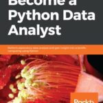 خرید و دانلود نسخه کامل کتاب Become a Python Data Analyst: Perform exploratory data analysis and gain insight into scientific computing using Python