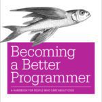 خرید و دانلود نسخه کامل کتاب Becoming a Better Programmer: A Handbook for People Who Care About Code