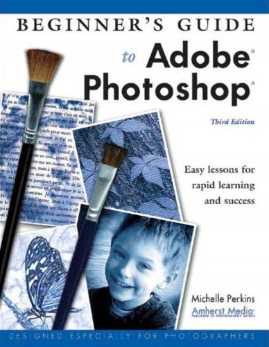 خرید و دانلود نسخه کامل کتاب Beginner’s Guide to Adobe Photoshop: Easy Lessons for Rapid Learning and Success_6865a8960d1b2.jpeg خرید و دانلود نسخه کامل کتاب Beginner’s Guide to Adobe Photoshop: Easy Lessons for Rapid Learning and Success
