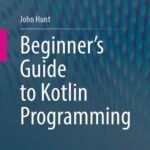 خرید و دانلود نسخه کامل کتاب Beginner’s Guide to Kotlin Programming