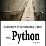 خرید و دانلود نسخه کامل کتاب Beginner’s Programming Guide with Python V3.40