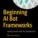 خرید و دانلود نسخه کامل کتاب Beginning AI Bot Frameworks: Getting Started with Bot Development