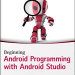 خرید و دانلود نسخه کامل کتاب Beginning Android Programming with Android Studio