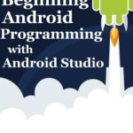 خرید و دانلود نسخه کامل کتاب Beginning Android Progrmaming with Android Studio