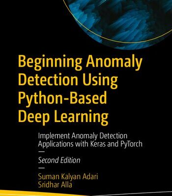 خرید و دانلود نسخه کامل کتاب Beginning Anomaly Detection Using Python-Based Deep Learning