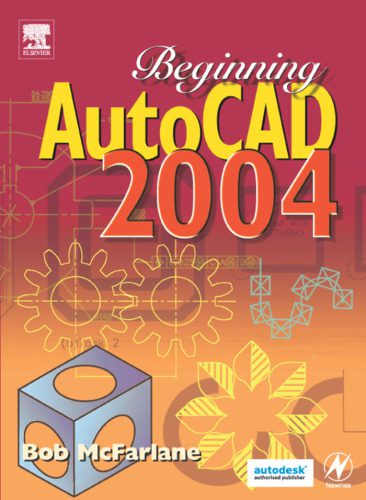 خرید و دانلود نسخه کامل کتاب Beginning AutoCAD 2004, First Edition_687ddea83f76d.jpeg خرید و دانلود نسخه کامل کتاب Beginning AutoCAD 2004, First Edition