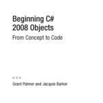 خرید و دانلود نسخه کامل کتاب Beginning C# 2008 Objects: From Concept to Code