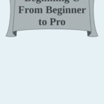 خرید و دانلود نسخه کامل کتاب Beginning C: From Beginner to Pro, 7th Edition by German Gonzalez-Morris