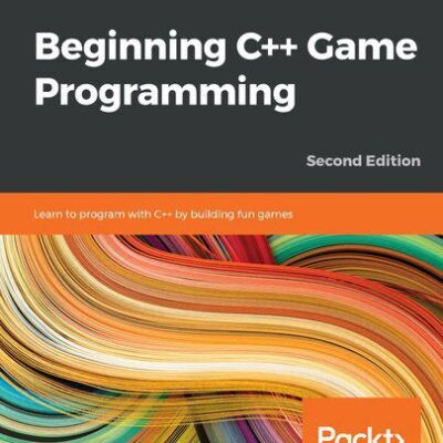 خرید و دانلود نسخه کامل کتاب Beginning C++ Game Programming – Second Edition