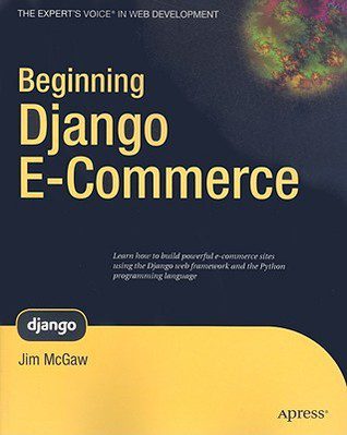 خرید و دانلود نسخه کامل کتاب Beginning Django E-Commerce (Python)_686f50750ab21.jpeg خرید و دانلود نسخه کامل کتاب Beginning Django E-Commerce (Python)