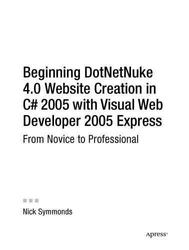 خرید و دانلود نسخه کامل کتاب Beginning DotNetNuke 4.0 Website Creation in C# 2005 with Visual Web Developer 2005 Express: From Novice to Professional_6878835477c8f.jpeg خرید و دانلود نسخه کامل کتاب Beginning DotNetNuke 4.0 Website Creation in C# 2005 with Visual Web Developer 2005 Express: From Novice to Professional