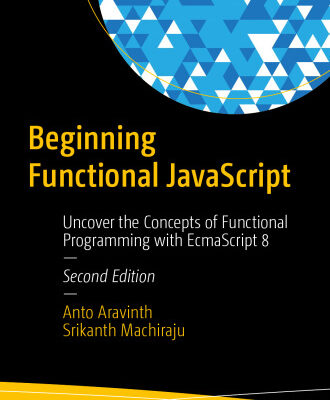 خرید و دانلود نسخه کامل کتاب Beginning Functional JavaScript: Uncover the Concepts of Functional Programming with EcmaScript 8