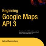 خرید و دانلود نسخه کامل کتاب Beginning Google Maps API 3