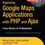 خرید و دانلود نسخه کامل کتاب Beginning Google Maps Applications with PHP and Ajax: From Novice to Professional