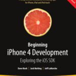 خرید و دانلود نسخه کامل کتاب Beginning iPhone 4 Development: Exploring the iOS SDK