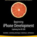خرید و دانلود نسخه کامل کتاب Beginning iPhone Development  Exploring the iOS SDK, 2nd edition