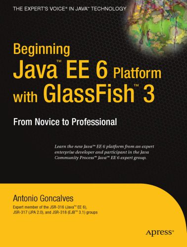 خرید و دانلود نسخه کامل کتاب Beginning Java™ EE 6 Platform with GlassFish™ 3: From Novice to Professional_6879d6979f0c2.jpeg خرید و دانلود نسخه کامل کتاب Beginning Java™ EE 6 Platform with GlassFish™ 3: From Novice to Professional