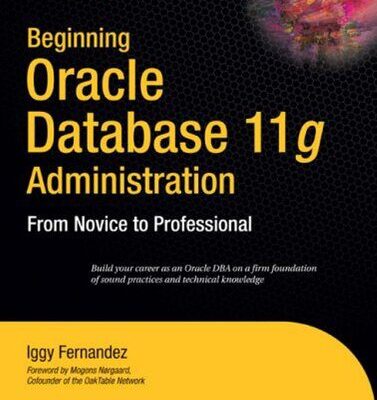 خرید و دانلود نسخه کامل کتاب Beginning Oracle Database 11g Administration: From Novice to Professional