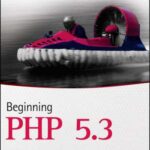 خرید و دانلود نسخه کامل کتاب Beginning PHP 5.3 (Wrox Programmer to Programmer)