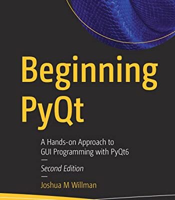 خرید و دانلود نسخه کامل کتاب Beginning PyQt: A Hands-on Approach to GUI Programming with PyQt6