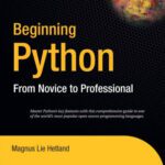 خرید و دانلود نسخه کامل کتاب Beginning Python: From Novice to Professional (Beginning: From Novice to Professional)