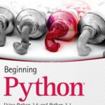 خرید و دانلود نسخه کامل کتاب Beginning Python: Using Python 2.6 and Python 3.1