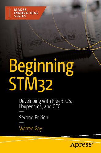خرید و دانلود نسخه کامل کتاب Beginning STM32: Developing with FreeRTOS, libopencm3, and GCC_686eaddb69f02.jpeg خرید و دانلود نسخه کامل کتاب Beginning STM32: Developing with FreeRTOS, libopencm3, and GCC