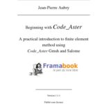 خرید و دانلود نسخه کامل کتاب Beginning with Code_Aster: A Practical Introduction to Finite Element Method Using Code_Aster Gmsh and Salome