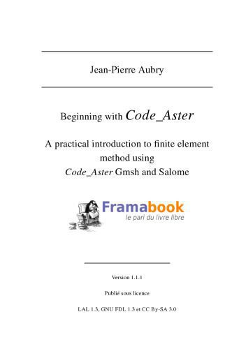 خرید و دانلود نسخه کامل کتاب Beginning with Code_Aster: A Practical Introduction to Finite Element Method Using Code_Aster Gmsh and Salome_687ddfab8cfdc.jpeg خرید و دانلود نسخه کامل کتاب Beginning with Code_Aster: A Practical Introduction to Finite Element Method Using Code_Aster Gmsh and Salome