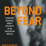 خرید و دانلود نسخه کامل کتاب Beyond Fear: Thinking Sensibly About Security In An Uncertain World