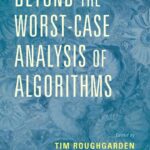 خرید و دانلود نسخه کامل کتاب Beyond the Worst-Case Analysis of Algorithms