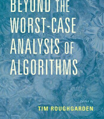 خرید و دانلود نسخه کامل کتاب Beyond the Worst-Case Analysis of Algorithms
