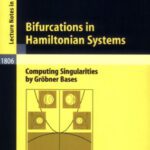 خرید و دانلود نسخه کامل کتاب Bifurcations in Hamiltonian systems: computing singularities by Gröbner bases
