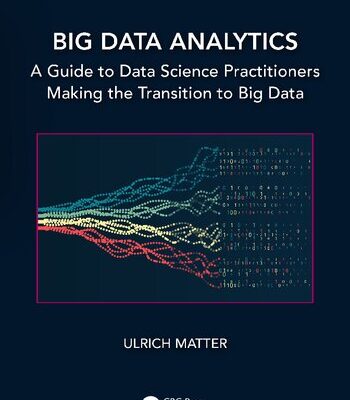 خرید و دانلود نسخه کامل کتاب Big Data Analytics: A Guide to Data Science Practitioners Making the Transition to Big Data