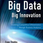 خرید و دانلود نسخه کامل کتاب Big Data, Big Innovation: Enabling Competitive Differentiation through Business Analytics