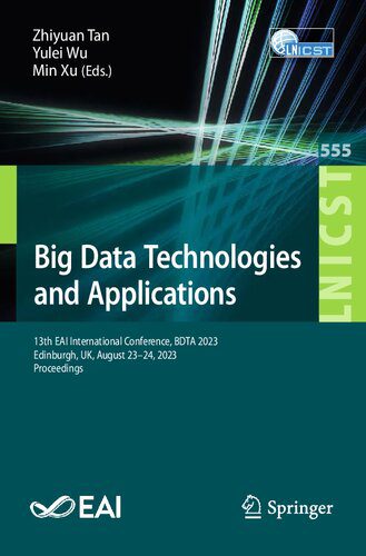 خرید و دانلود نسخه کامل کتاب Big Data Technologies and Applications: 13th EAI International Conference, BDTA 2023, Edinburgh, UK, August 23-24, 2023_687e1c193267e.jpeg خرید و دانلود نسخه کامل کتاب Big Data Technologies and Applications: 13th EAI International Conference, BDTA 2023, Edinburgh, UK, August 23-24, 2023
