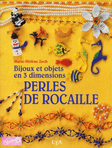 خرید و دانلود نسخه کامل کتاب Bijoux et objets en 3 dimensions: Perles de rocaille_6876793e4997c.jpeg خرید و دانلود نسخه کامل کتاب Bijoux et objets en 3 dimensions: Perles de rocaille