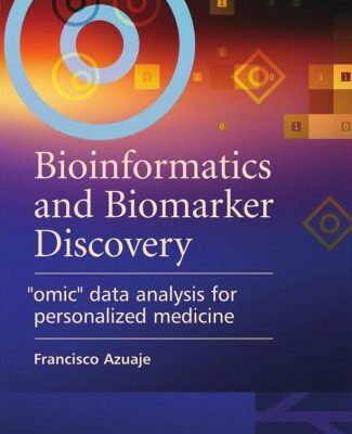 خرید و دانلود نسخه کامل کتاب Bioinformatics and Biomarker Discovery: “Omic” Data Analysis for Personalized Medicine