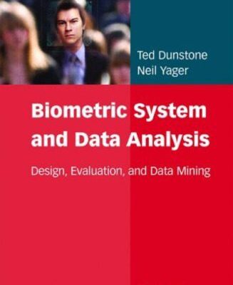 خرید و دانلود نسخه کامل کتاب Biometric System and Data Analysis: Design, Evaluation, and Data Mining